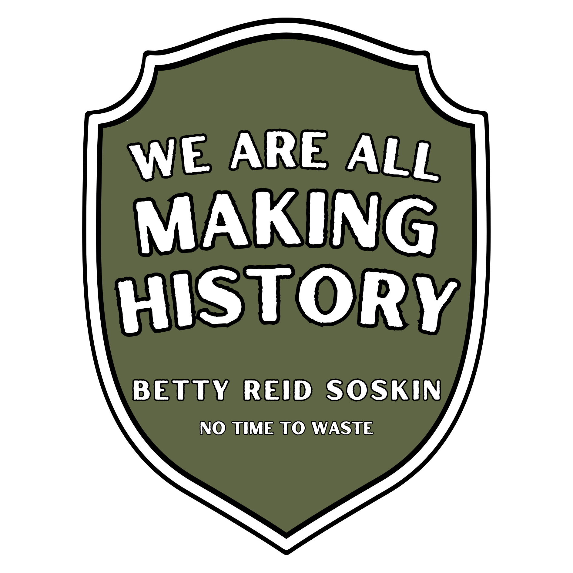 Betty Reid Soskin - We Are All Making History Sticker