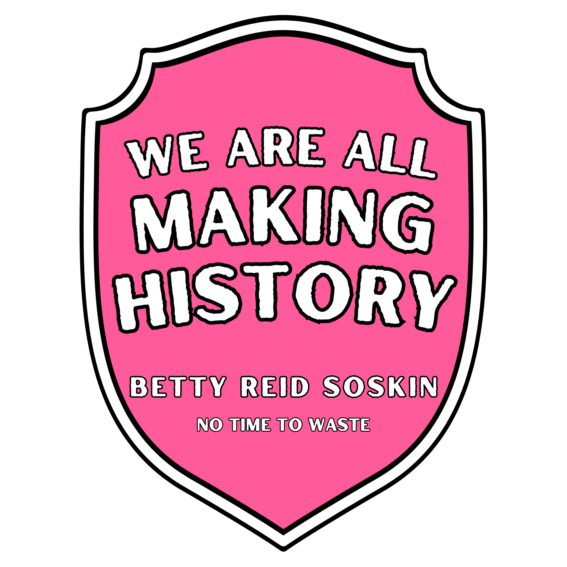 Betty Reid Soskin - We Are All Making History Softstyle Shirt