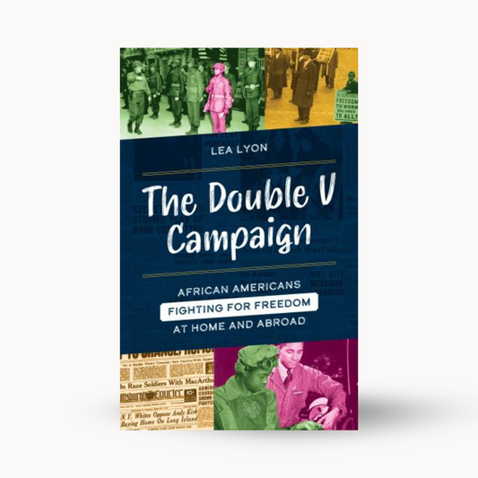 Double V Campaign: African Americans Fighting for Freedom at Home and Abroad