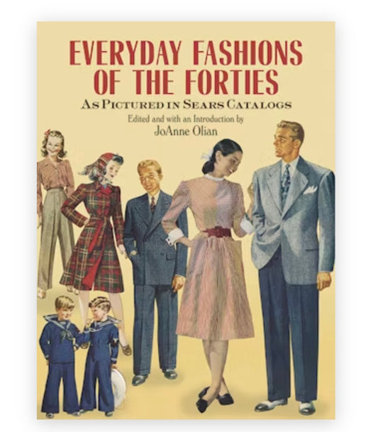 Everday Fashions of the Forties